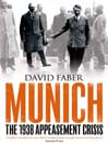 Munich (eBook): The 1938 Appeasement Crisis